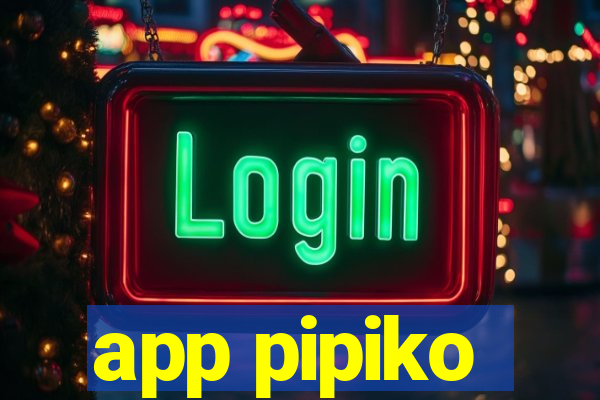 app pipiko